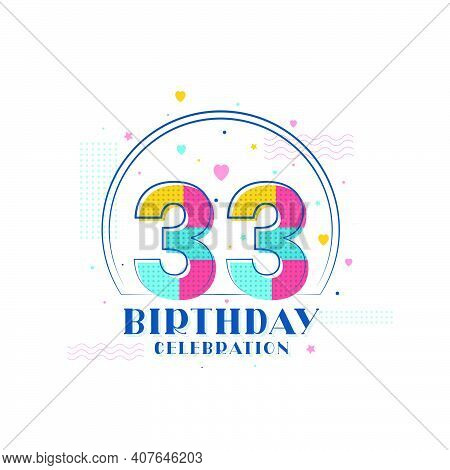 33 Birthday Celebration, Modern 33rd Birthday Design Vector Illustration