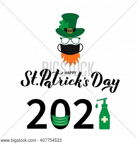 Happy St. Patrick S Day 2021 Lettering And Cartoon Icon Of Leprechaun With Face Mask Green Hat Shamr