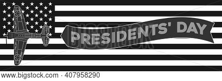 Banner In Honor Of The National President's Day In The United States, Affixed Behind The Aircraft