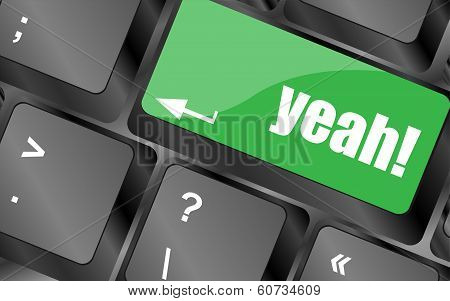Yeah Word On Computer Keyboard Key