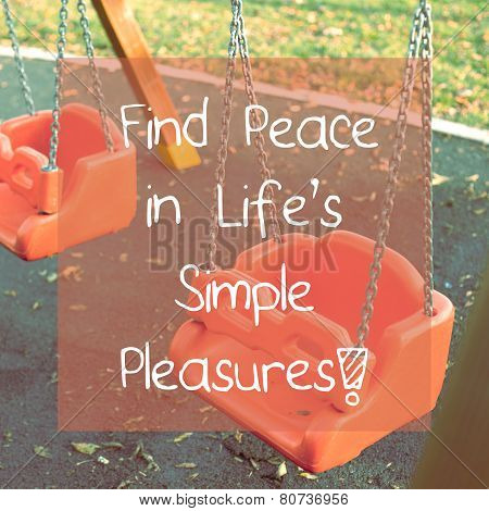 Inspirational Life Quote / Find Peace in Life's Simple Pleasures