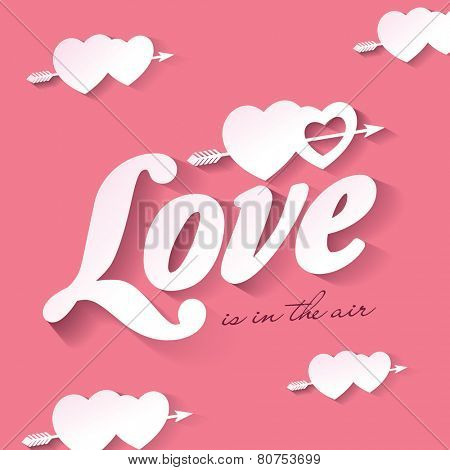 Love is in the air. Love quote poster. Happy Valentine's Day Card.