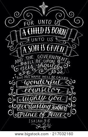 Hand lettering For unto you a child is born. Biblical background. Christian poster. Scripture. Vintage. Christmas. Isaiah. Vintage