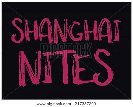 Shanghai nites typographic t-shirt design, various colours.