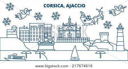 France, Ajaccio winter city skyline. Merry Christmas, Happy New Year decorated banner with Santa Claus.Winter greeting line card.Flat, outline vector. Linear christmas snow illustration