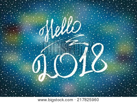 Hello 2018. New Year 2018. New Year's greeting card cover banner. Blue background. New Year's lights. Snow
