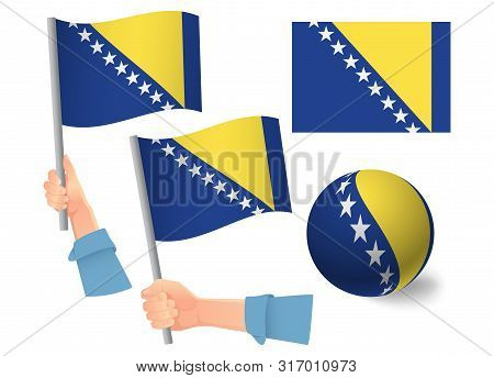 Bosnia And Herzegovina Flag In Hand Set. Ball Flag. National Flag Of Bosnia And Herzegovina Vector I