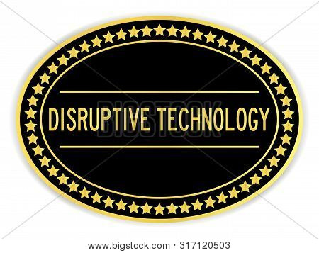 Gold Oval Label Sticker With Word Disruptive Technology On White Background