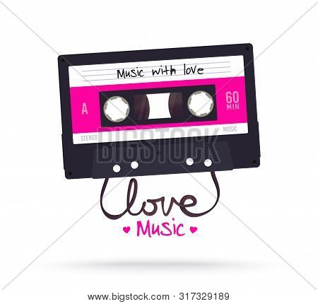 Retro Cassette. Vintage Music Tape. Mixtape. Music Album Cover. Slogan Love Music.