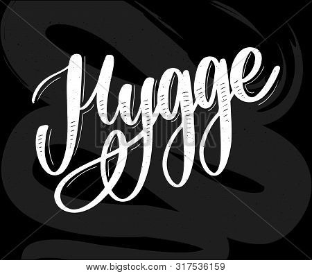 Lets Hygge. Inspirational Quote For Social Media And Cards. Danish Word Hygge Means Cozyness, Relax 