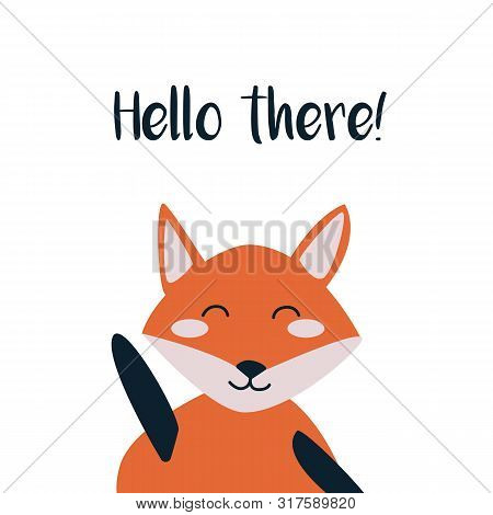 Cute Orange Smiling Fox Postcard With Lettering Hello There! Isolated Hand-drawn Happy Animal Baby C