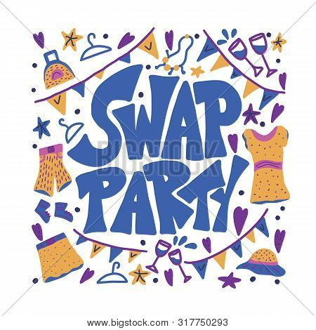Swap Party Lettering With Doodle Style Decoration. Poster Template For Clothes, Shoes And Accessorie