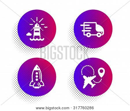 Rocket, Truck Delivery And Lighthouse Icons Simple Set. Halftone Dots Button. Airplane Sign. Spacesh