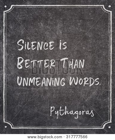 Silence Is Better Than Unmeaning Words - Ancient Greek Philosopher Pythagoras Quote Written On Frame