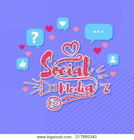 Hand Drawn Lettering. Vector Concept With Icons And Symbols For Online Communication And Social Medi