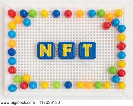 Nft Non - Fungible Tokens Inscription In The Colorful Frame. A Non-fungible Token Or Nft Is A Specia