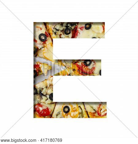 Font On Pizza Texture. Letter E, Cut Out Of Paper On A Background Of Real Mediterranean Pizza. Volum