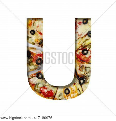 Font On Pizza Texture. Letter U, Cut Out Of Paper On A Background Of Real Mediterranean Pizza. Volum