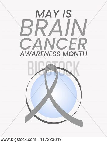 Brain Cancer Awareness Month Concept. Banner With Text And Grey Ribbon. Vector