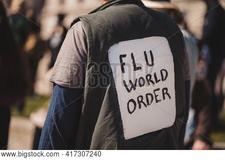 Westminster, London | Uk -  2021.04.17: Flu World Order Sign On The Mans Back At The Kill The Bill P