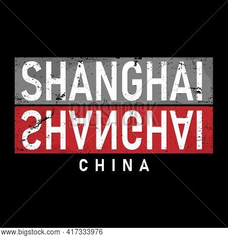 Shanghai Slogan T-shirt Trendy Design. Upon The Sea. Apparel Typography, Tee Shirt Print Vector Illu