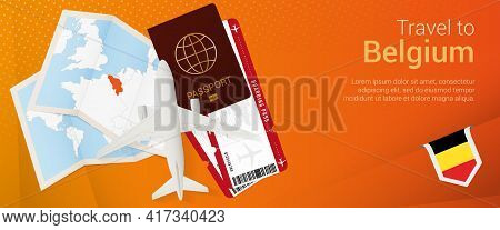 Travel To Belgium Pop-under Banner. Trip Banner With Passport, Tickets, Airplane, Boarding Pass, Map