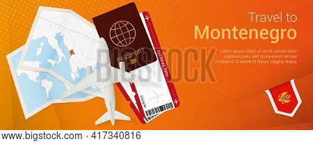 Travel To Montenegro Pop-under Banner. Trip Banner With Passport, Tickets, Airplane, Boarding Pass, 