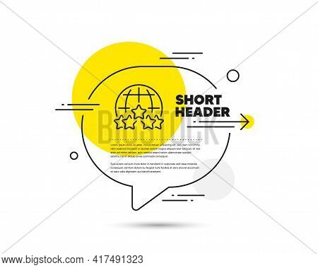 Global Business Line Icon. Speech Bubble Vector Concept. Outsourcing Rating Sign. Stock-market Rank 