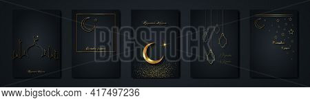 Ramadan Kareem 2021 Vector Set Greeting Card. Gold Half Moon On Black Background. Golden Holiday Pos