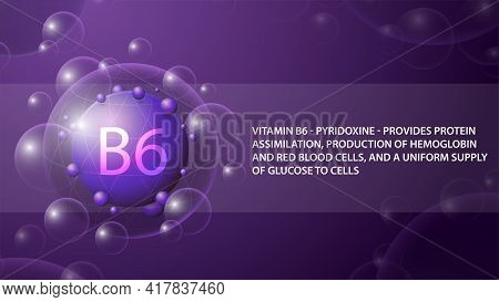 Vitamin B6, Purple Information Poster With Purple Abstract Medicine Capsule Of Vitamin B6