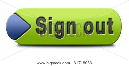 sign out button or user or member logout icon or banner