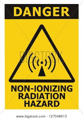 Non-ionizing radiation hazard safety area danger warning text sign sticker label large icon signage isolated black triangle over yellow macro closeup
