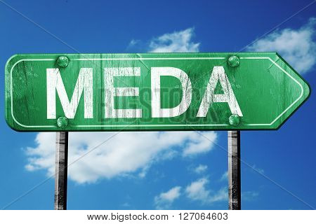 Meda road sign, on a blue sky background