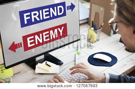 Friend Enemy Opposite Adversary Dilemma Choice Concept