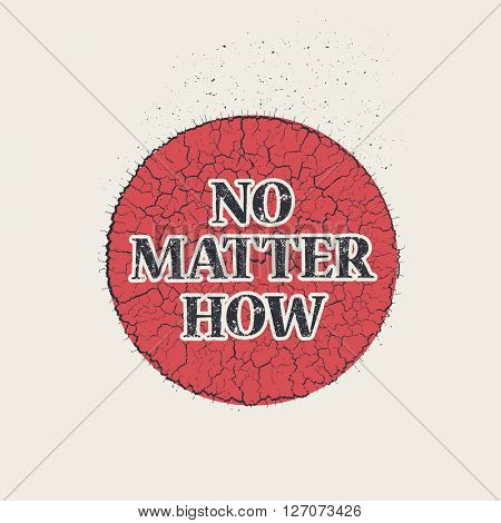 No matter how pin, vector illustration