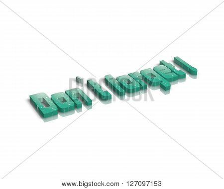 Dont Forget - 3d word with reflection !