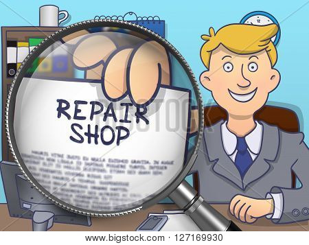 Repair Shop through Lens. Business Man in Office Shows Paper with Text. Colored Doodle Illustration.