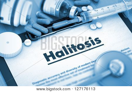 Halitosis - Printed Diagnosis with Blurred Text. Diagnosis - Halitosis On Background of Medicaments Composition - Pills, Injections and Syringe. 3D Render.