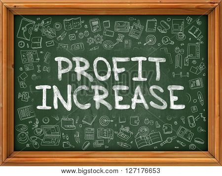 Profit Increase - Hand Drawn on Green Chalkboard with Doodle Icons Around. Modern Illustration with Doodle Design Style.