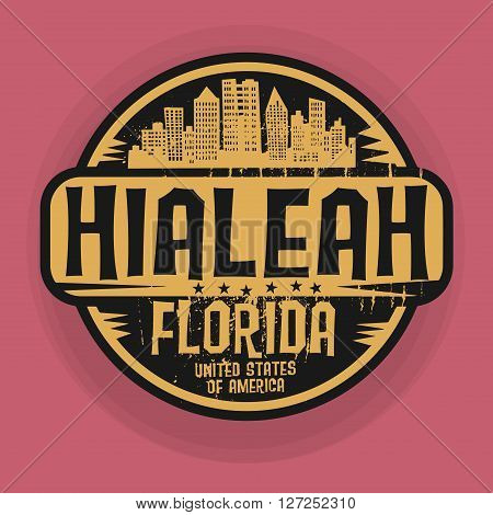 Stamp or label with name of Hialeah, Florida, vector illustration