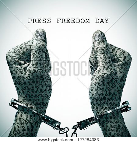 the text press freedom day and a handcuffed man with his hands and wrists patterned with no-sense words