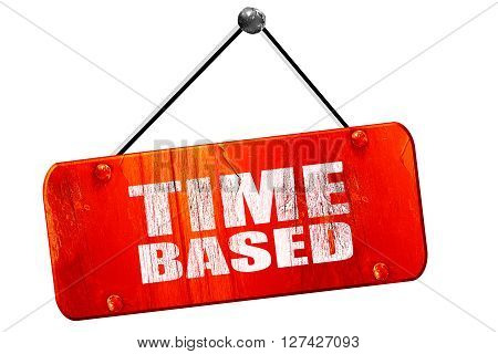 time based, 3D rendering, red grunge vintage sign