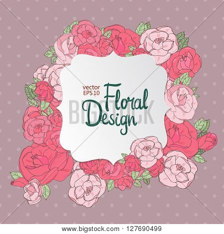 Floral vector frame. Pink garden roses and place for your text.