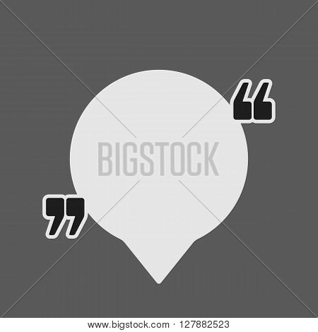 Vector icon with quote and speech balloon. Black mark and text symbol. Feedback form template. Business dialog pictogram. Isolated comma design.