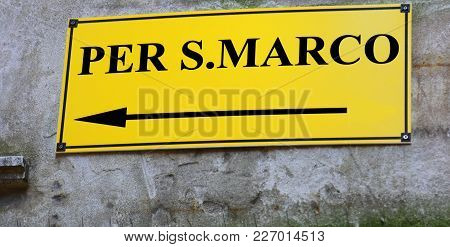 Street Sign With Directions To Go To Sqaure Of Sanint Mark In Venice