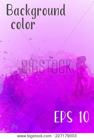 Vector Watercolor Background.modern Abstract Background With Splashes Of Watercolor Paint. Template 