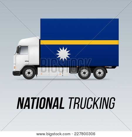 Symbol Of National Delivery Truck With Flag Of Nauru. National Trucking Icon And Nauruan Flag