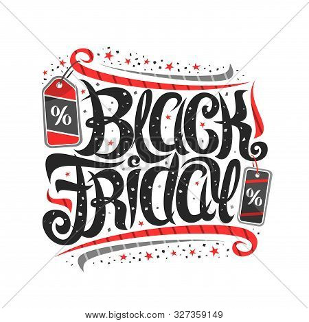 Vector Lettering For Black Friday, Voucher With Curly Calligraphic Font With Flourishes, Decorative 