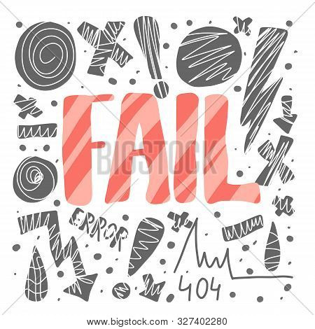 Fail Text. Hand Drawn Lettering With Decoration. Vector Illustartion.