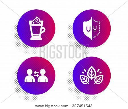Uv Protection, Communication And Latte Coffee Icons Simple Set. Halftone Dots Button. Organic Tested